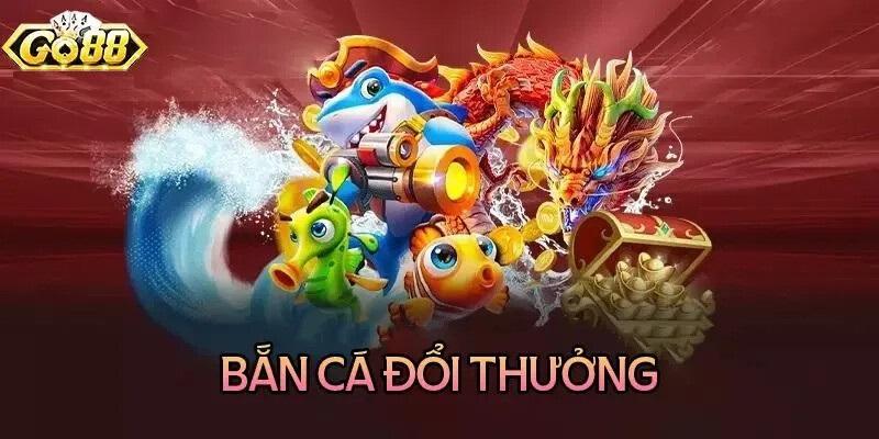 Đánh giá toàn diện sảnh bắn cá của Go88