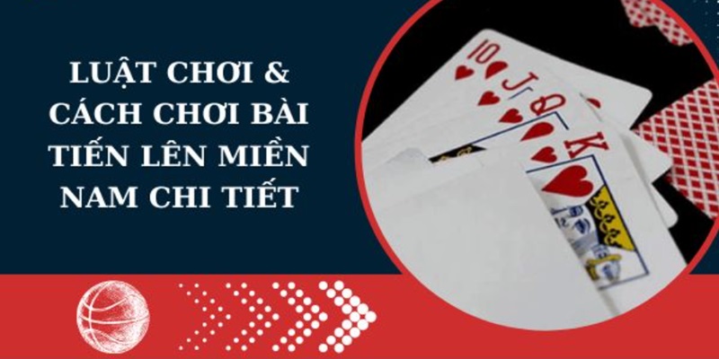 Giới thiệu cách chơi bài tiến lên dễ ăn tiền